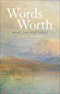 Words' Worth: What the Poet Does