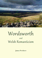 Wordsworth and Welsh Romanticism