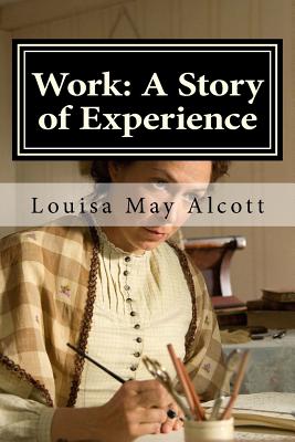 Work: A Story of Experience - Hollybook (Editor), and Alcott, Louisa May