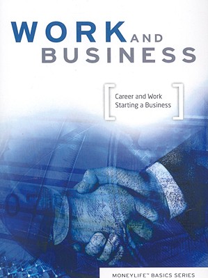 Work and Business: Career and Work, Starting a Business - Crown Financial Ministries (Creator)