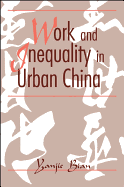 Work and Inequality in Urban China