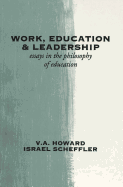 Work, Education & Leadership: Essays in the Philosophy of Education