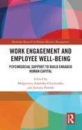 Work Engagement and Employee Well-being: Psychosocial Support to Build Engaged Human Capital