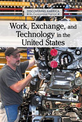 Work, Exchange, and Technology in the United States - Schumacher, Cassandra