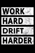 Work Hard Drift Harder: JDM Car Drifting College Ruled Notebook (6x9 inches) with 120 Pages