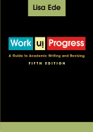 Work in Progress: A Guide to Academic Writing and Revising