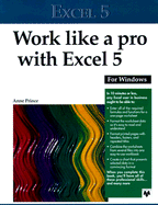 Work Like a Pro with Excel 5 for Windows