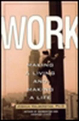 Work: Making a Living and Making a Life - Halberstam, Joshua