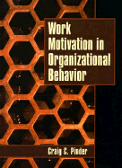 Work Motivation in Organizational Behavior