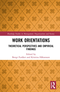 Work Orientations: Theoretical Perspectives and Empirical Findings