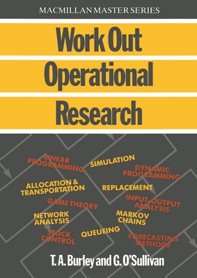 Work Out Operational Research - Burley, T A, and O'Sullivan, G