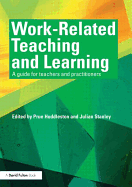 Work-Related Teaching and Learning: A guide for teachers and practitioners