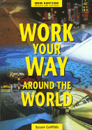 Work Your Way Around the World - Griffith, Susan