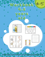 Workbook 4-5 Years Old: Activity Book For Preschooler, Learning Coding, Drawing, Coloring