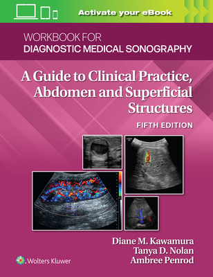 Workbook for Diagnostic Medical Sonography: Abdominal and Superficial Structures - Kawamura, Diane, and Nolan, Tanya