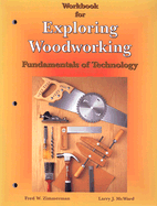 Workbook for Exploring Woodworking: Fundamentals of Technology