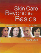 Workbook for Lees' Skincare Beyond the Basics, 4th
