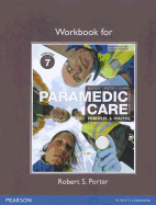 Workbook for Paramedic Care: Principles & Practice: Volume 7