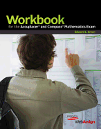 Workbook for the Accuplacer and Compass Mathematics Exam: powered by WebAssign