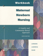 Workbook Maternal-Newborn Nursing: A Family and Community-Based Approach
