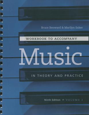 Workbook T/A Music in Theory and Practice, Volume I - Benward, Bruce, and Saker, Marilyn