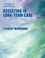 Workbook to Accompany Assisting in Long-Term Care