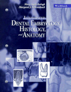 Workbook to Accompany Illustrated Dental Embryology, Histology, and Anatomy - Fehrenbach, Margaret J, MS, and Bath-Balogh, Mary, Ba, Bs, MS