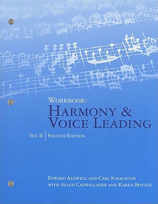 Workbook, Volume II for Aldwell/Cadwallader's Harmony and Voice Leading, 4th - Aldwell, Edward, and Schachter, Carl, and Cadwallader, Allen