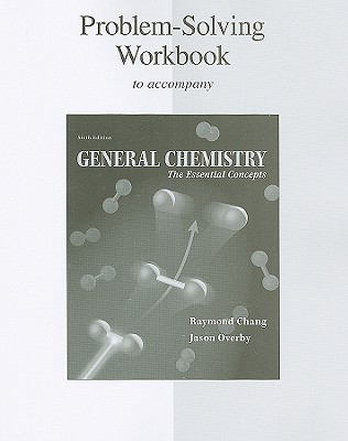 Workbook with Solutions to accompany General Chemistry - Chang, Raymond, and Overby, Jason