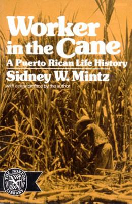 Worker in the Cane: A Puerto Rican Life History (Revised) - Mintz, Sidney W