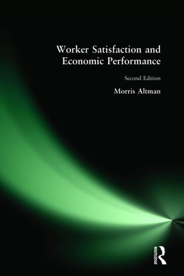 Worker Satisfaction and Economic Performance - Altman, Morris