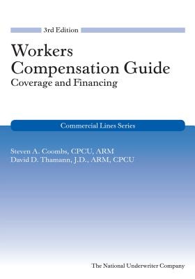 Workers Compensation Coverage Guide, 3rd Edition - Coombs, Steven, and Thamann, David