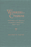 Workers or Citizens: Democracy and Identity in Rosario, Argentina (1912-1930)