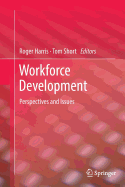 Workforce Development: Perspectives and Issues