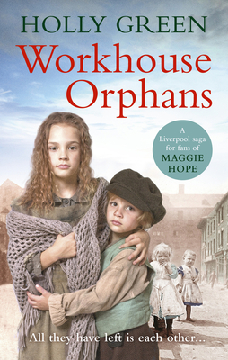 Workhouse Orphans - Green, Holly
