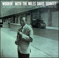 Workin' with the Miles Davis Quintet - Miles Davis Quintet