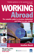 Working Abroad: The Complete Guide to Overseas Employment and Living in a New Country