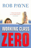 Working Class Zero - Payne, Rob