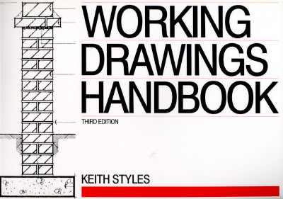 Working Drawings Handbook - Styles, Keith