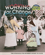 Working for Change: The Struggle for Women's Right to Vote