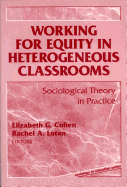 Working for Equity in Heterogeneous Classrooms: Sociological Theory in Practice