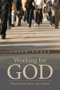 Working for God: What If God Were Your Boss?