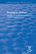 Working for Women?: Gendered Work and Welfare Policies in Twentieth-Century Britain