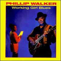 Working Girl Blues - Phillip Walker