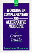 Working in Complementary and Alternative Medicine