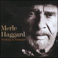 Working in Tennessee - Merle Haggard