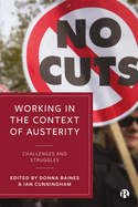 Working in the Context of Austerity: Challenges and Struggles