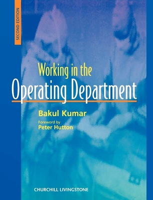 Working in the Operating Theater - Kumar, Bakul