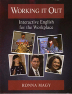 Working It Out: Interactive English for the Workplace - Magy, Ronna