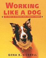 Working Like a Dog: The Story of Working Dogs Through History
